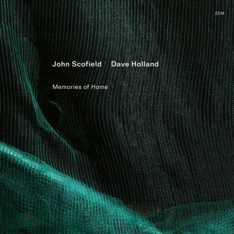John Scofield, Dave Holland Memories Of Home (ECM)