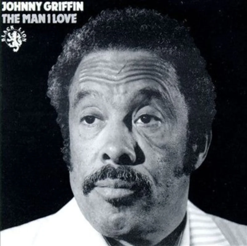 Johnny Griffin - The Man I Love [Limited Edition Deluxe 2LP]