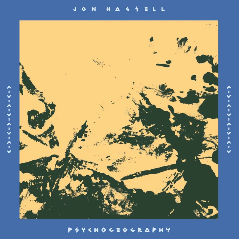 Jon Hassell  Psychogeography