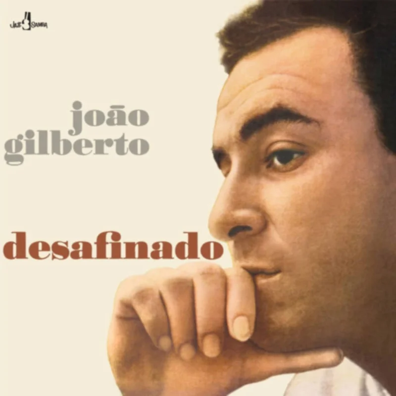 Joo Gilberto  Desafinado