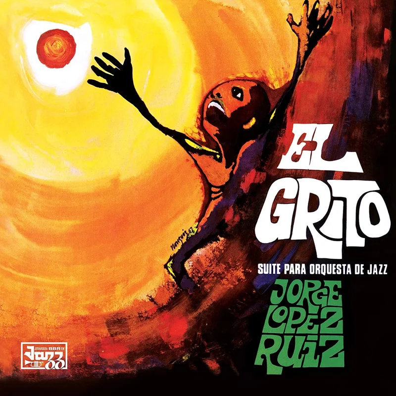 Jorge Lopez Ruiz  El Grito (Suite Para Orquesta De Jazz) | 2021
