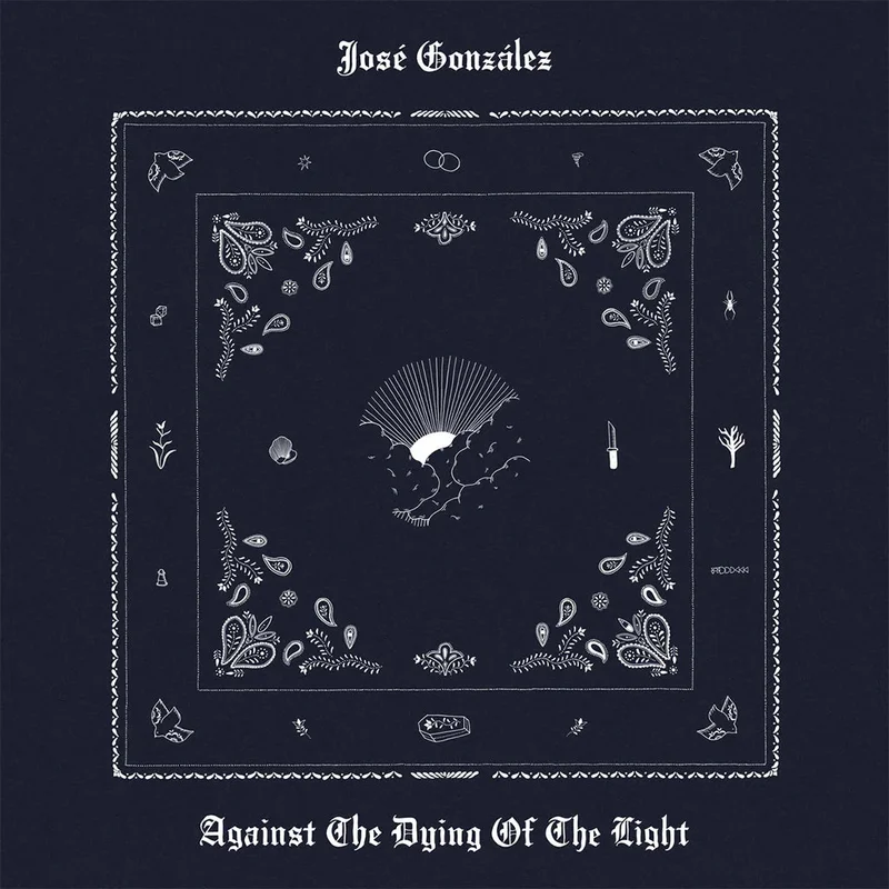 Jos Gonzlez  Against The Dying Of The Light