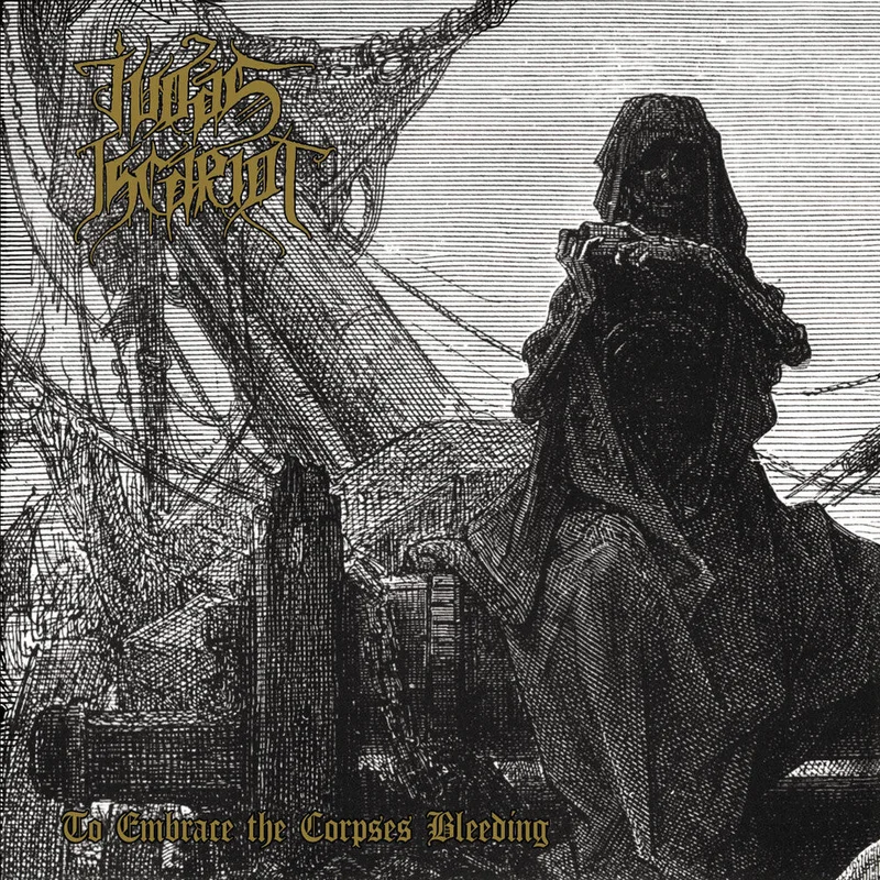 Judas Iscariot - To Embrace The Corpses Bleeding [CD]