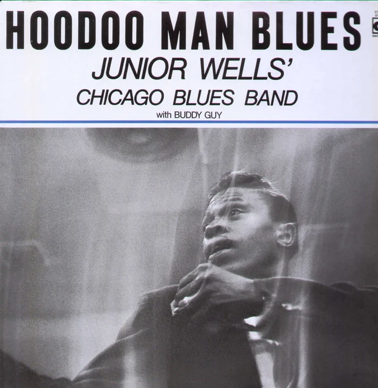 Junior Wells' Chicago Blues Band, Buddy Guy  Hoodoo Man Blues