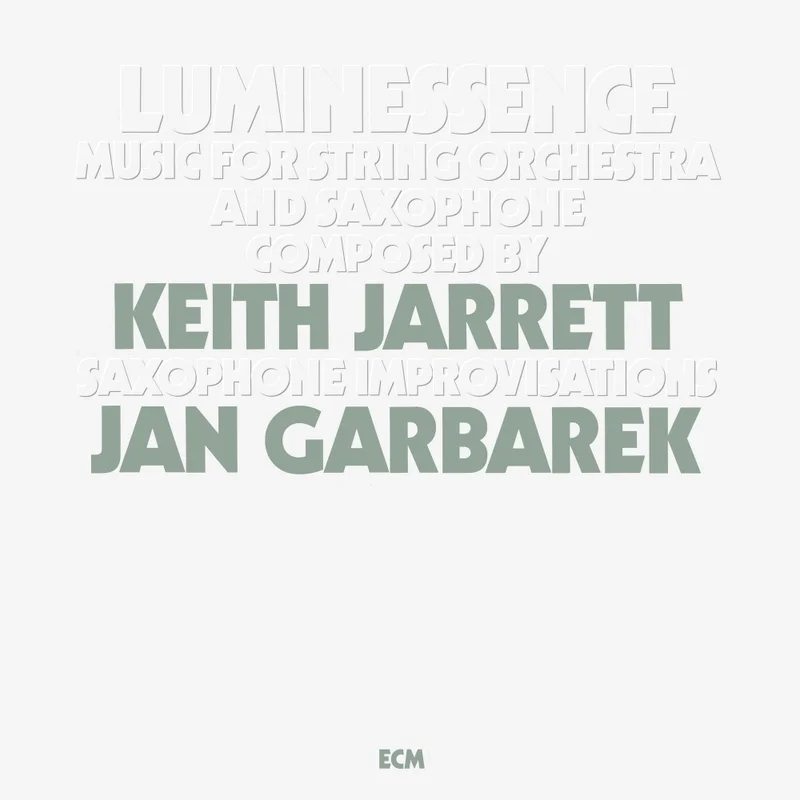 Keith Jarrett, Jan Garbarek  Luminessence