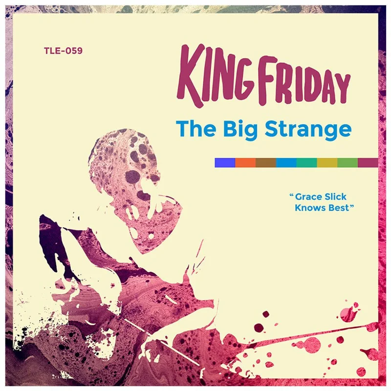 King Friday - The Big Strange