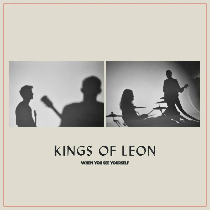 Kings Of Leon - "When You See Yourself" Standard