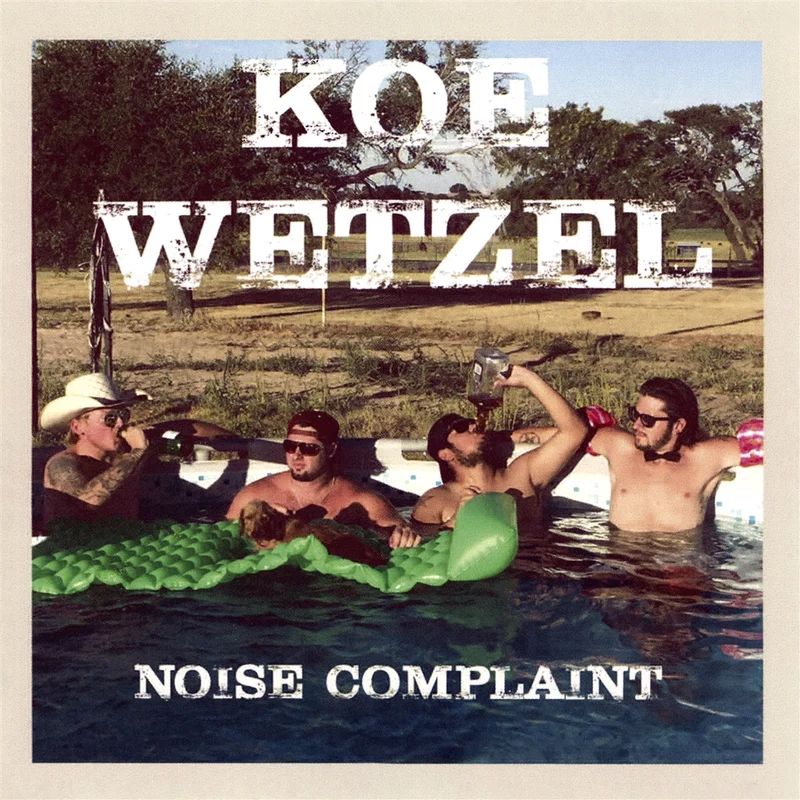 Koe Wetzel  Noise Complaint
