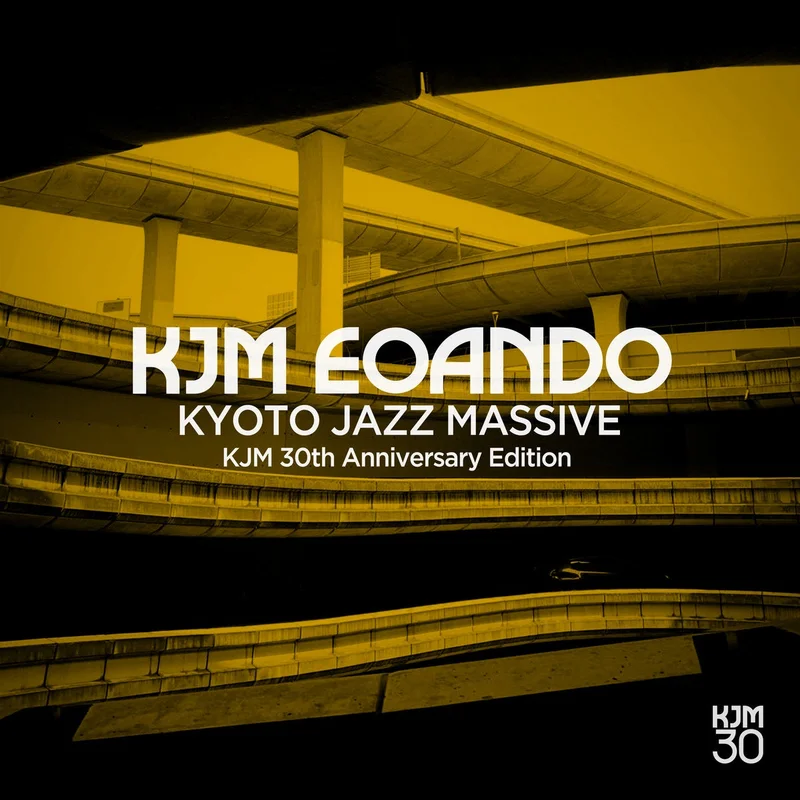 Kyoto Jazz Massive - KJM Eoando (KJM 30th Anniversary Edition)