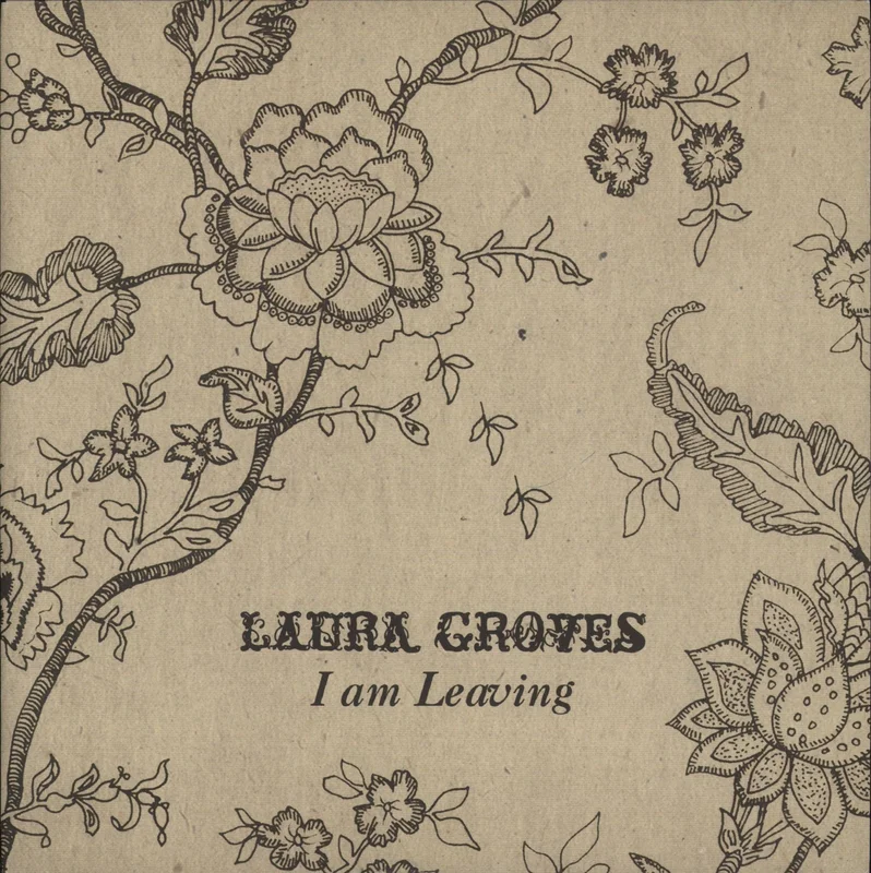 Laura Groves I Am Leaving - Autographed UK 7" vinyl