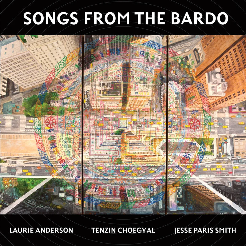 Laurie Anderson / Choegyal,Tenzin / Smith,Jesse - Songs From The Bardo [CD]
