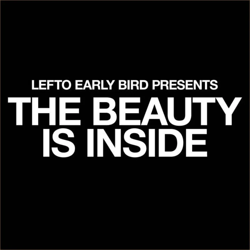 Lefto Early Bird  The Beauty Is Inside