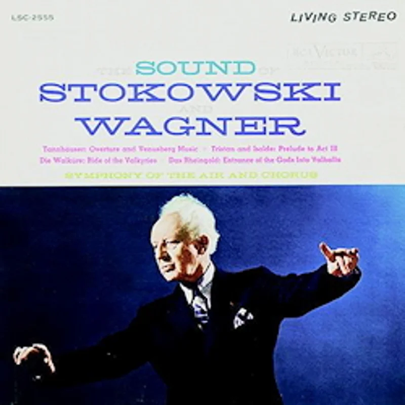Leopold Stokowski, Richard Wagner, Symphony Of The Air The Sound Of Stokowski And Wagner (Analogue Productions, RCA Victor Red Seal)