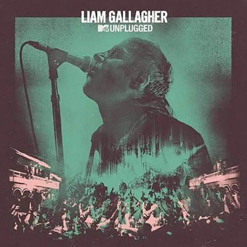 Liam Gallagher - "MTV Unplugged: Live At Hull City Hall" Indie Exclusive