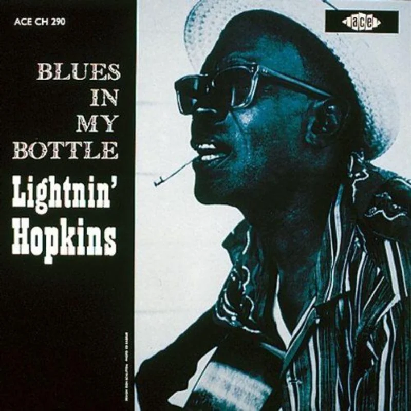 Lightnin Hopkins Blues In My Bottle