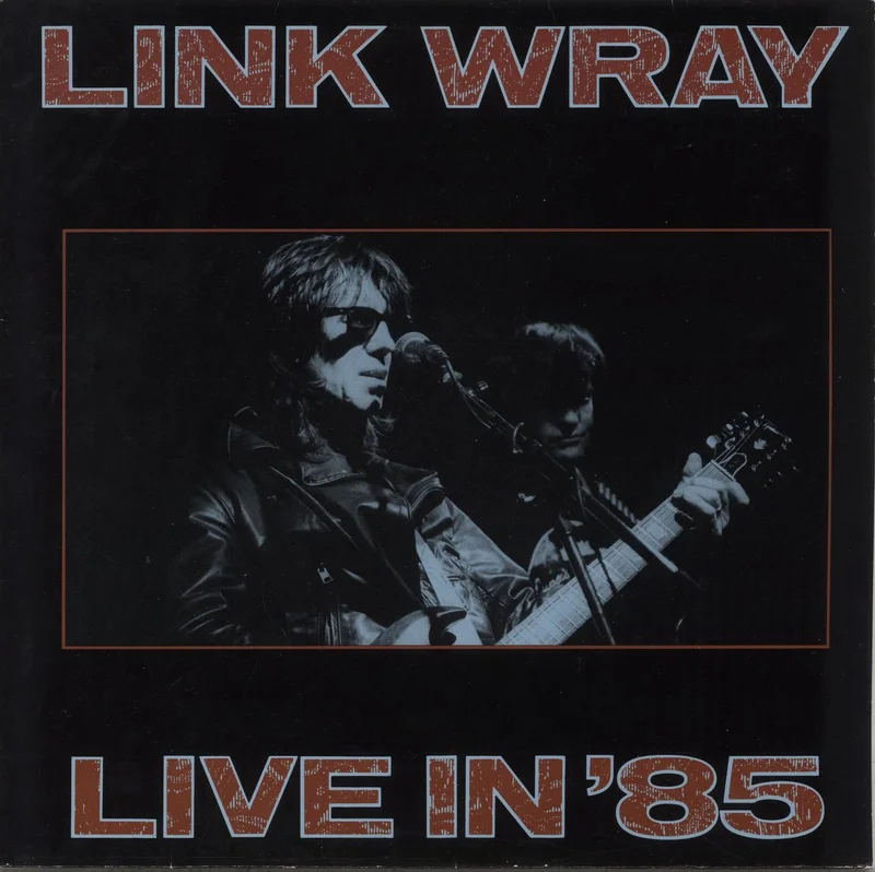 Link Wray Live In '85 UK Vinyl LP