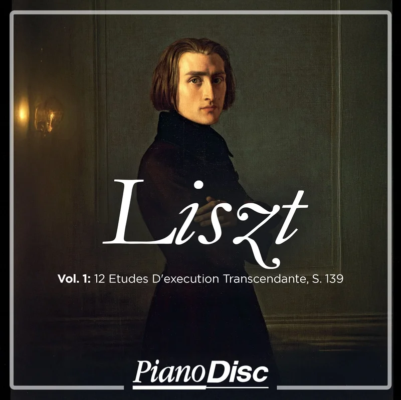 Liszt, Vol. 1: 12 Etudes D'execution Transcendante, S.139