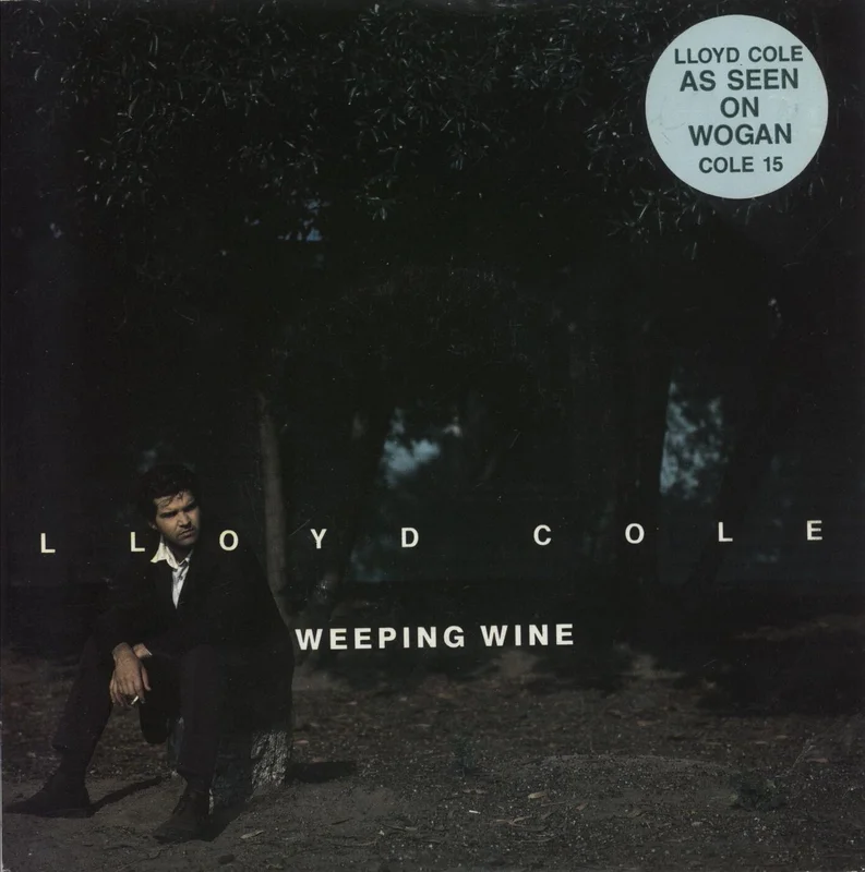 Lloyd Cole Weeping Wine UK 7" vinyl