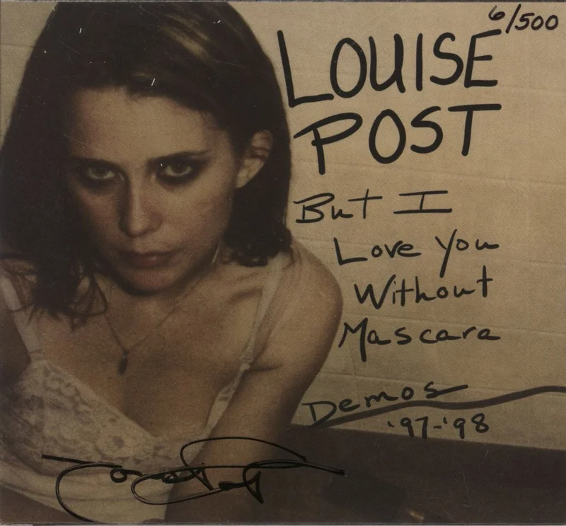 Louise Post But I Love You Without Mascara [Demos '97-'98] + Autographed US CD album