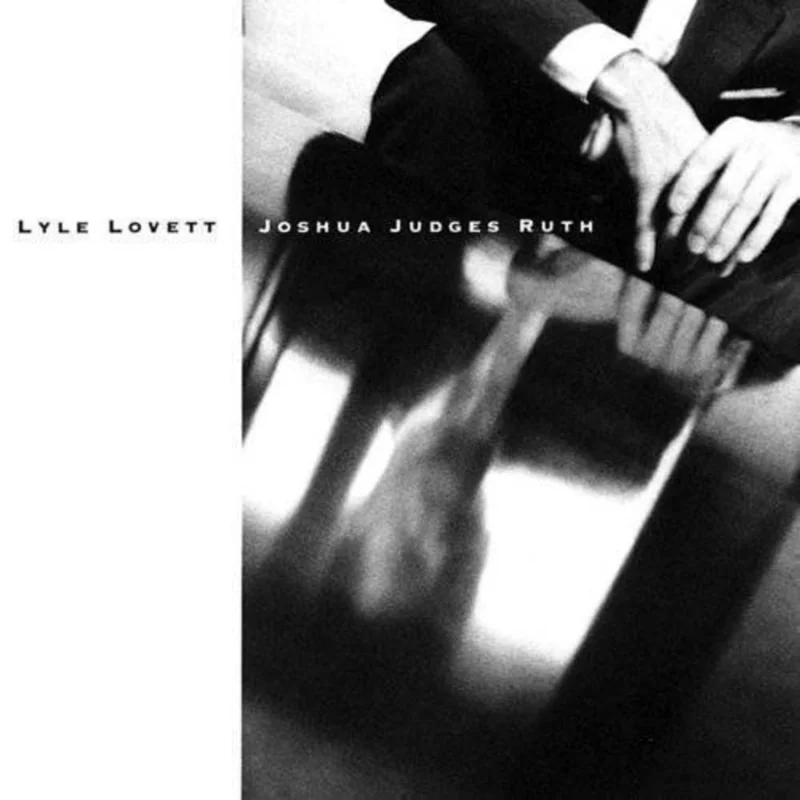 Lyle Lovett Joshua Judges Ruth