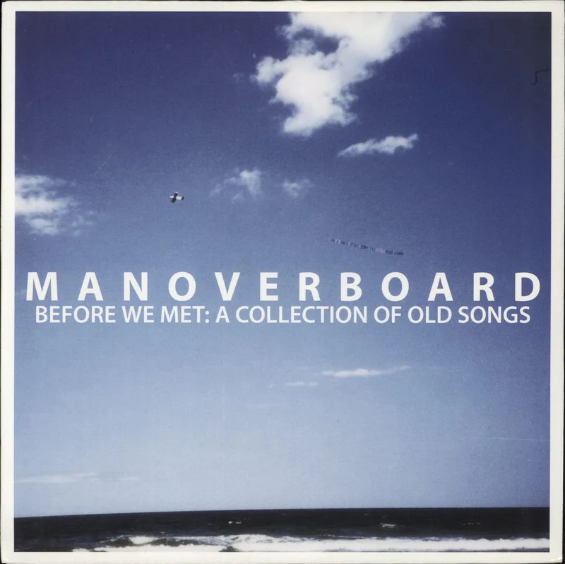 Man Overboard Before We Met: A Collection Of Old Songs - White Vinyl US Vinyl LP