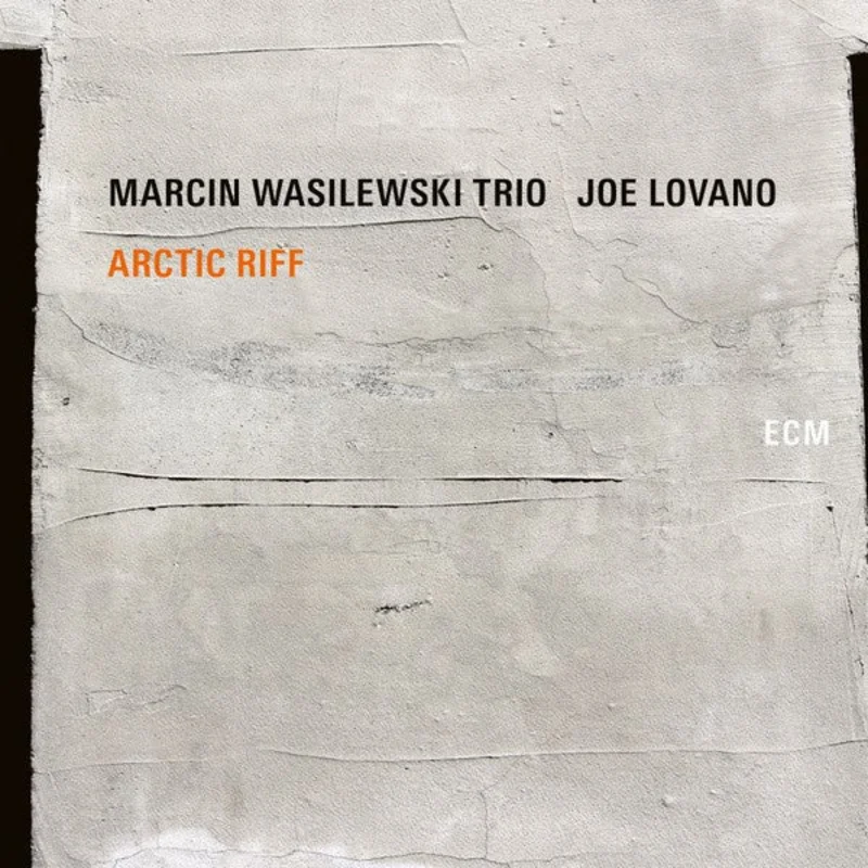 Marcin Wasilewski Trio, Joe Lovano  Arctic Riff