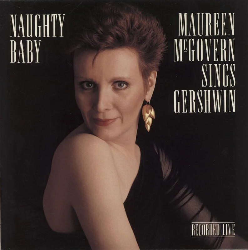Maureen McGovern Naughty Baby (Maureen McGovern Sings Gershwin) UK Vinyl LP