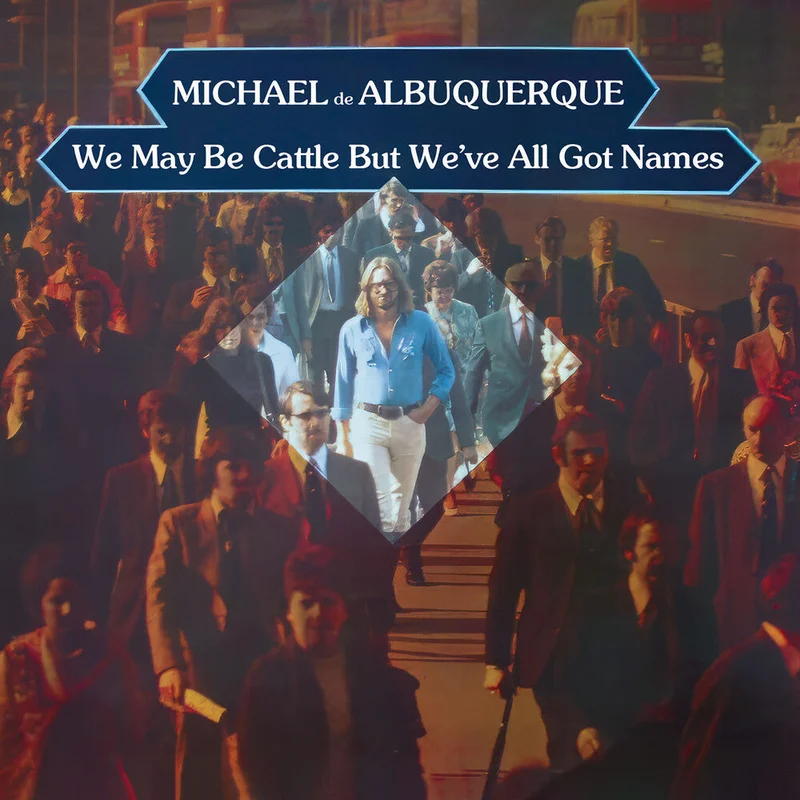 Michael De Albuquerque - We May Be Cattle But We've All Got Names (2024 [CD]