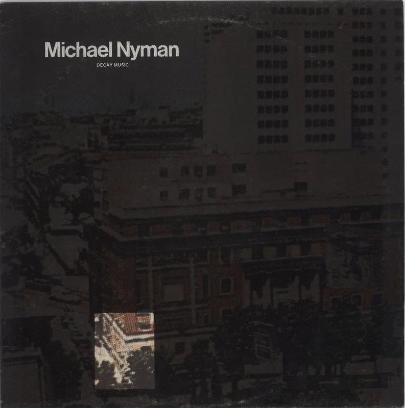 Michael Nyman Decay Music UK Vinyl LP