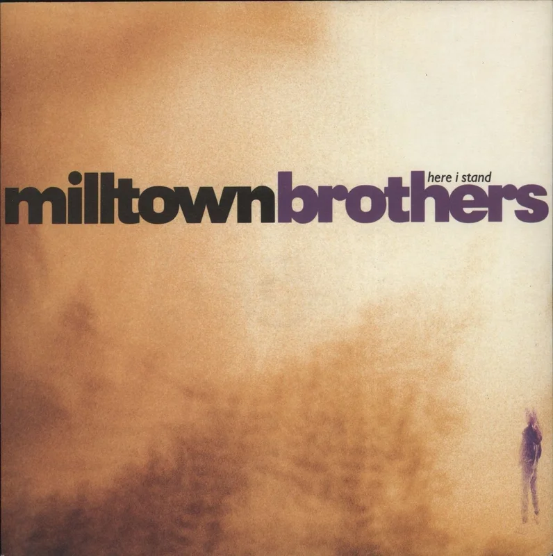 Milltown Brothers Here I Stand UK 7" vinyl