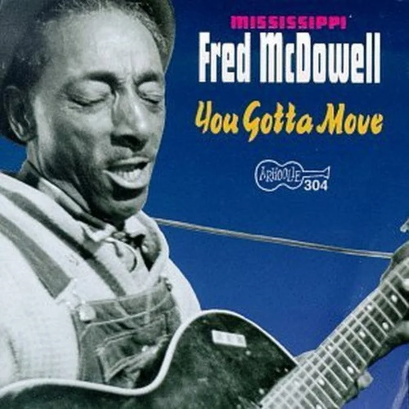 Mississippi Fred Mcdowell - You Got to Move [CD]