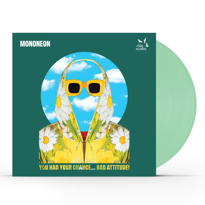 MonoNeon: You Had Your Chance... Bad Attitude! (LP)