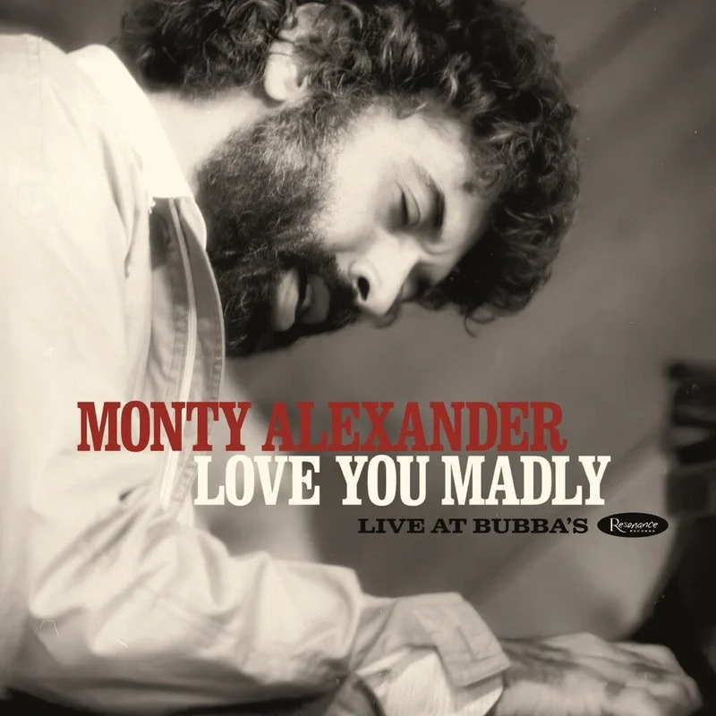 Monty Alexander - Love You Madly: Live At Bubbas [2 CD Deluxe Edition]