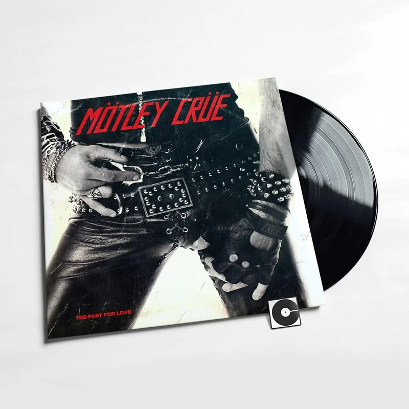 Motley Crue - "Too Fast For Love"