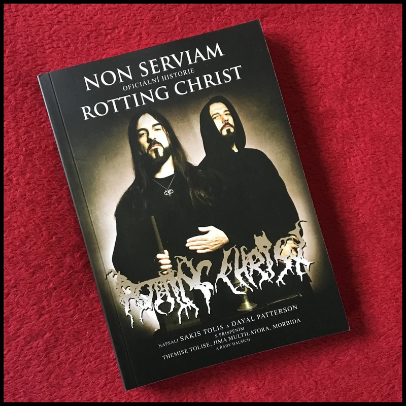 MOVING SALE: NON SERVIAM: THE STORY OF ROTTING CHRIST paperback ***CZECH LANGUAGE EDITION***