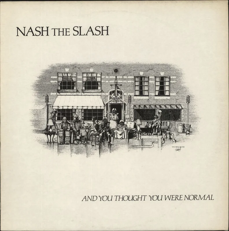Nash The Slash And You Thought You Were Normal UK Vinyl LP