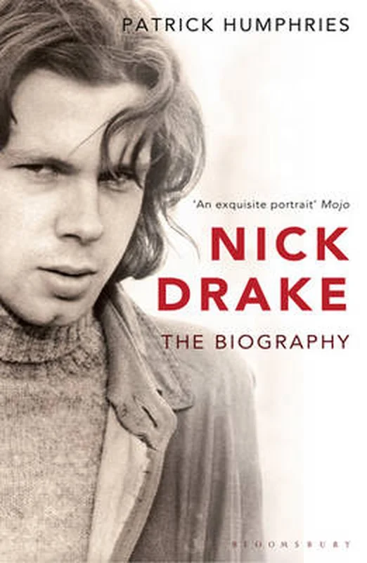 Nick Drake: The Biography - Patrick Humphries