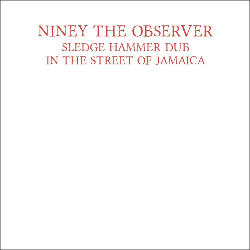 Niney The Observer Sledge Hammer Dub In The Street Of Jamaica (Red Vinyl)