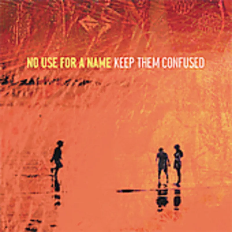No Use For A Name - Keep Them Confused [CD]