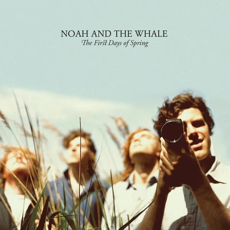 Noah And The Whale The First Days Of Spring