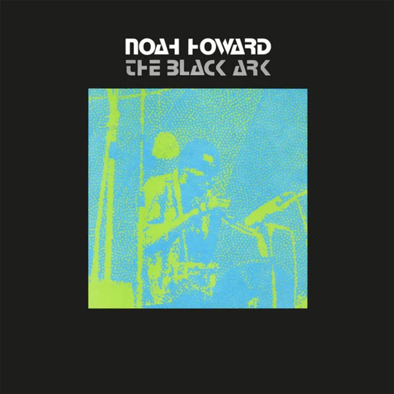 Noah Howard The Black Ark