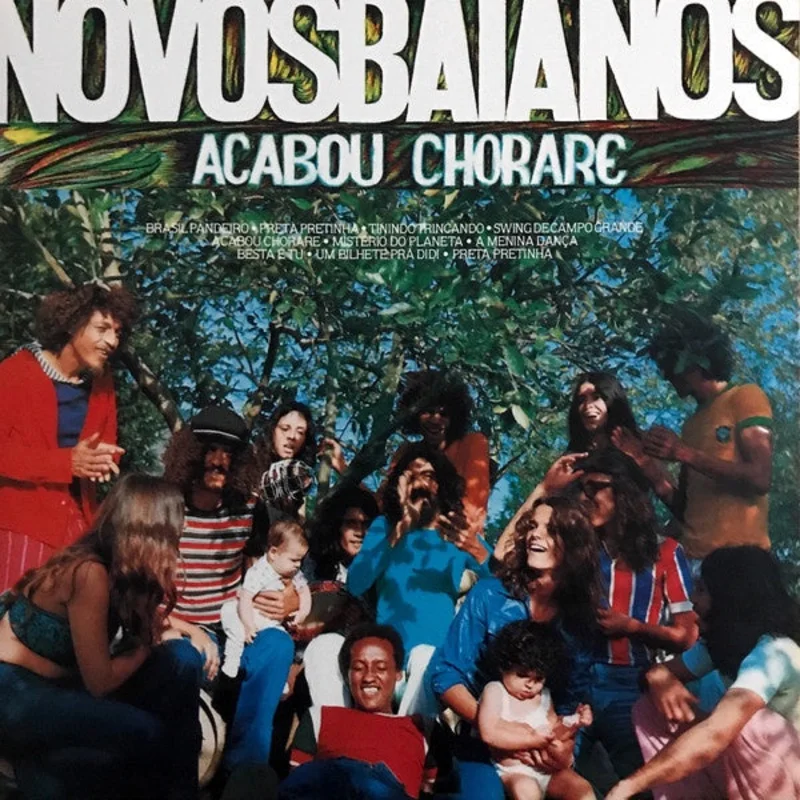 Os Novos Baianos  Acabou Chorare