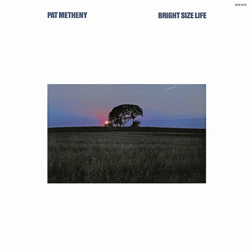 Pat Metheny Bright Size Life (ECM)