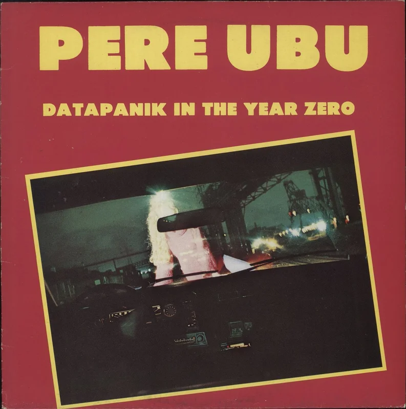 Pere Ubu Datapanik In The Year Zero - VG UK 12" vinyl