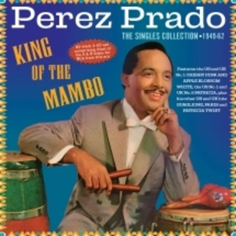 Perez Prado - King Of The Mambo: The Singles Collection 1949-62 [CD]