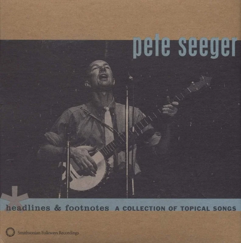 Pete Seeger Headlines & Footnotes | A Collection Of Topical Songs - HDCD US CD album
