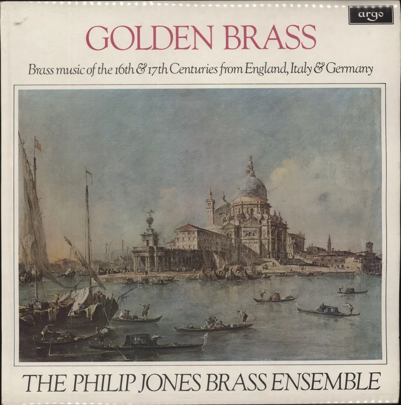 Philip Jones Brass Ensemble Golden Brass (Brass Music Of The 16th & 17th Centuries From England, Italy & Germany) UK Vinyl LP