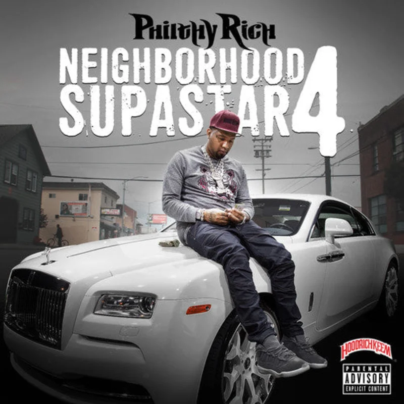 Philthy Rich - Neighborhood Supastar 4 [Digipak]