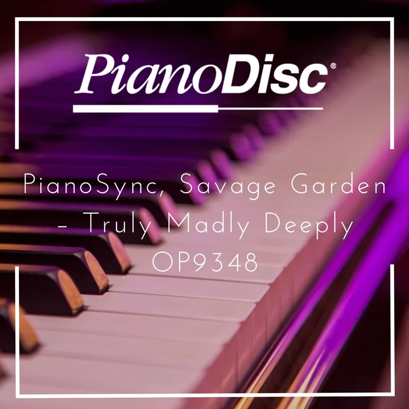 PianoSync, Savage Garden  Truly Madly Deeply