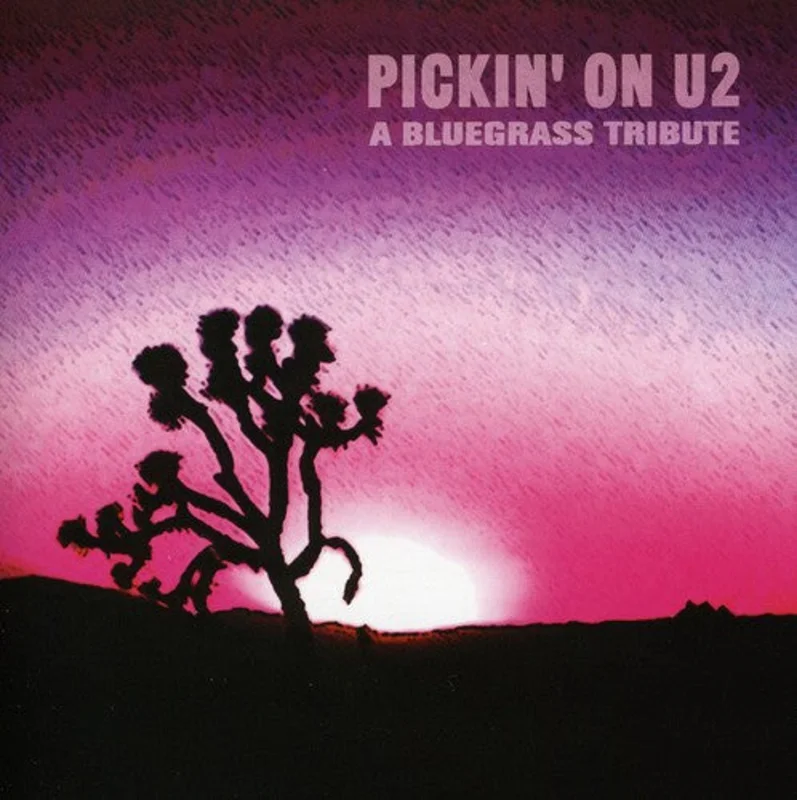 PICKIN' ON U2: A BLUEGRASS TRIBUTE - CD